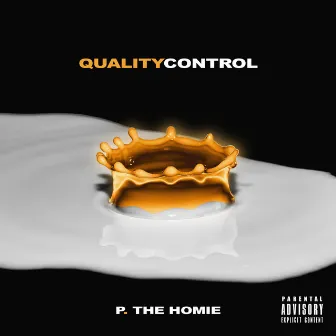 Quality Control by P the Homie