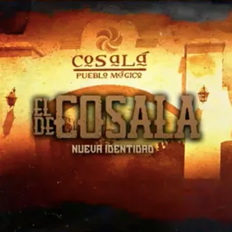 El de cosala by Grupo Nueva Identidad