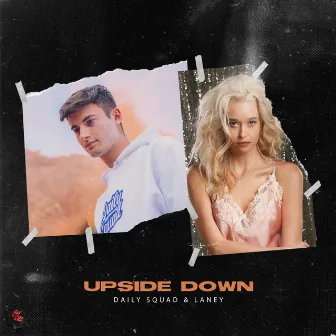 Upside Down by Daily Squad