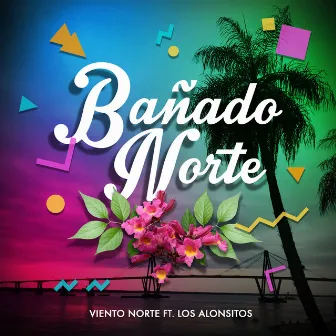 Bañado Norte by Viento Norte