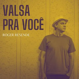 Valsa para Você by Roger Resende