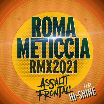 Roma meticcia (Remix 2021) by Assalti Frontali