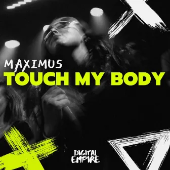 Touch My Body by Maximus