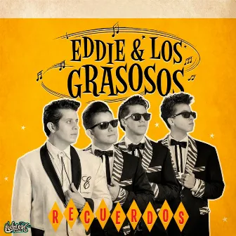 Recuerdos by Eddie y los Grasosos