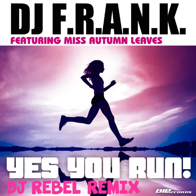 Yes You Run! - Dj Rebel Extended Remix