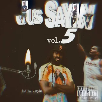 #JusSayin Vol 5 by MillyWorld