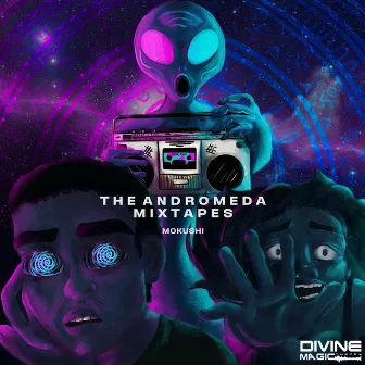 The Andromeda Mixtapes by Mokushi