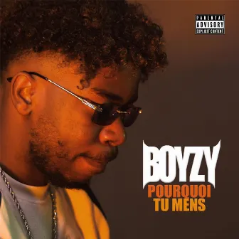 Pourquoi tu mens by Boyzy