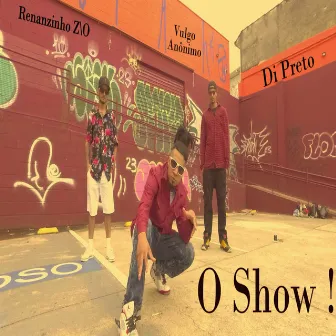 O Show by Renanzinho ZO