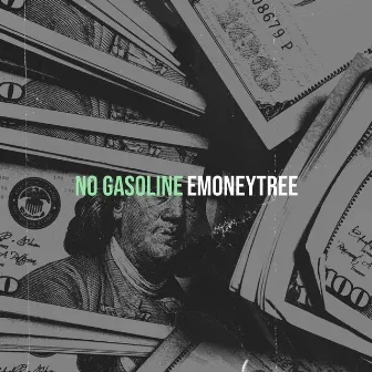 No Gasoline by Emoneytree