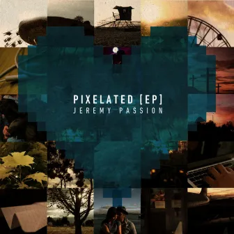 Pixelated by Jeremy Passion