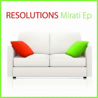 Mirati Ep by Resolutions