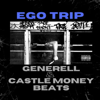 Ego Trip by Generell