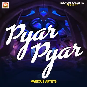 Pyar Pyar by Pankaj