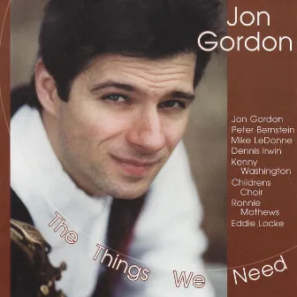 The Things We Need by Jon Gordon