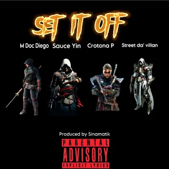 Set it off by Street Da ' Villan