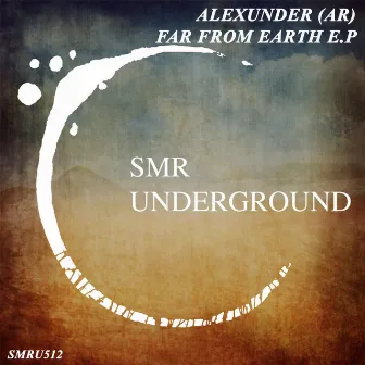 Far From Earth E.P by AlexUnder (AR)