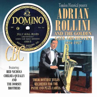 Adrian Rollini and the Golden Gate Orchestra 1924-1927 by Adrian Rollini