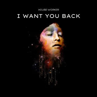 I Want You Back by House Worker