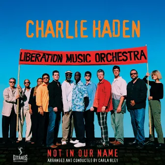 Not In Our Name by Charlie Haden