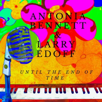 Until The End Of Time by Antonia Bennett