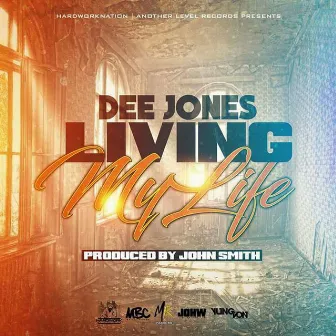 Living My Life by Dee Jones