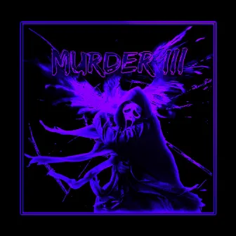 Murder III by GXTBAXK