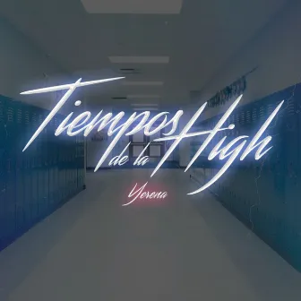 Tiempos de la High by Yerena