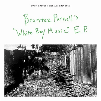 White Boy Music by Brontez Purnell