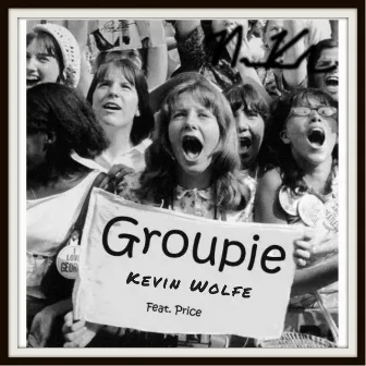 Groupie by Wolfe