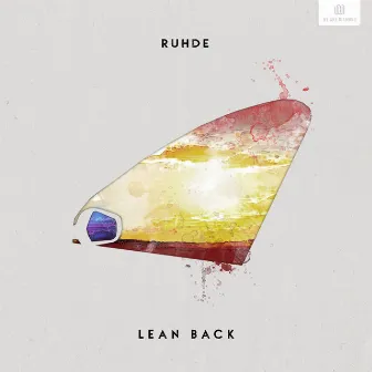 Lean Back by Ruhde