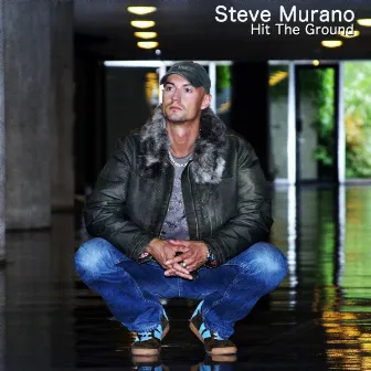 Hit The Ground by Steve Murano