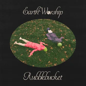 Earth Worship by Rubblebucket