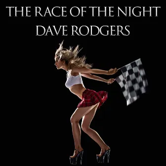 The Race of the Night by dave rodgers