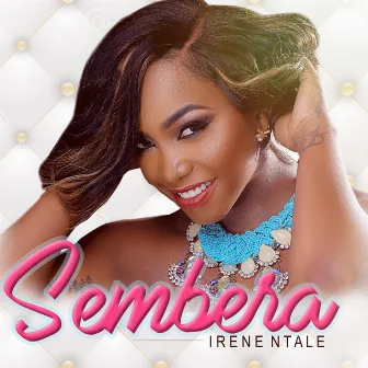 Sembera by Irene Ntale