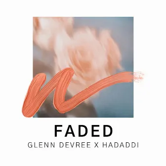 FADED by Glenn DeVree