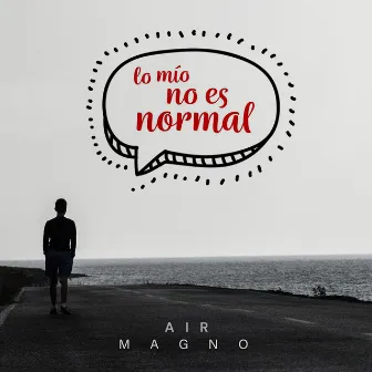 Lo Mio No Es Normal by Air Magno