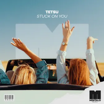 Stuck On You (Extended Mix) by TETSU