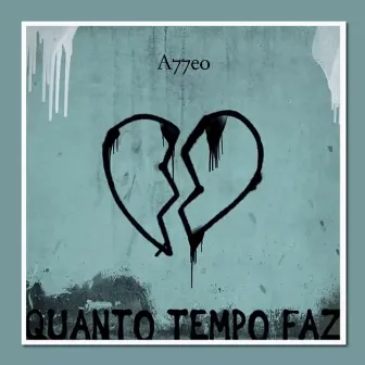 Quanto Tempo Faz by A77eo