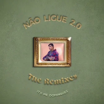 Não Ligue 2.0 by It's Me, Domingues