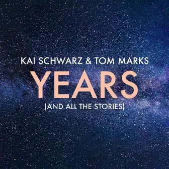 Years (And All the Stories) by Kai Schwarz