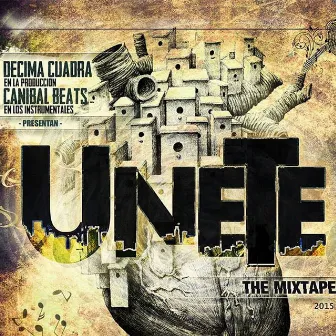 Unete: The Mixtape by Canibal