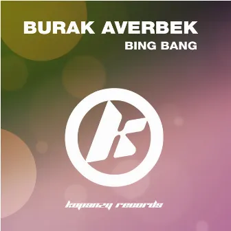 Big Bang by Burak Averbek