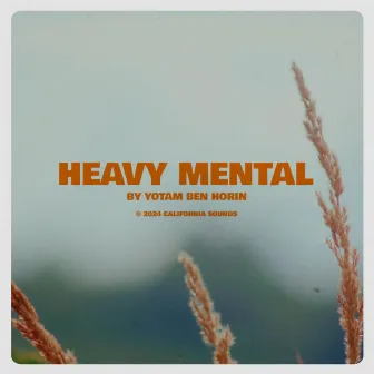 Heavy Mental by Yotam Ben Horin