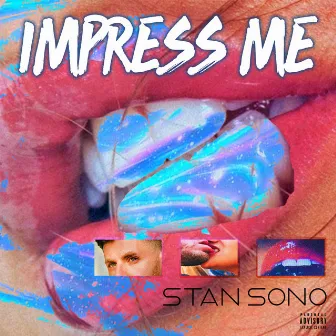 Impress Me by Stan Sono