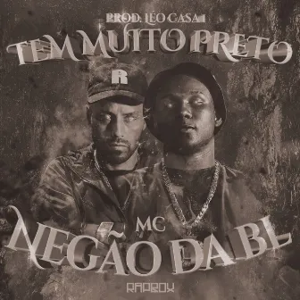 Tem Muito Preto by MC Negão da BL