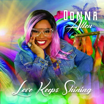 Love Keeps Shining by Donna Allen