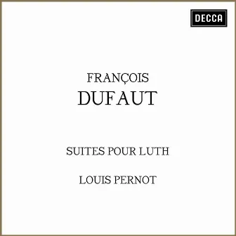 François Dufaut: Suites pour luth by François Dufaut