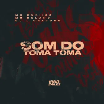 Som do Toma Toma by MC Delano