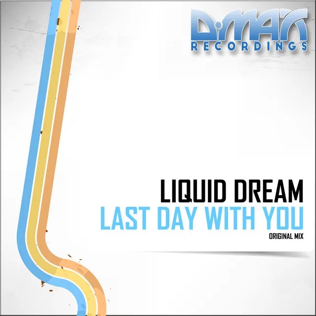 Last Day With You - Original Mix